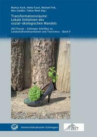 Transformationsräume: Lokale Initiativen des sozial-ökologischen Wandels