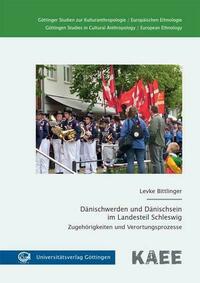 Dänischwerden und Dänischsein im Landesteil Schleswig