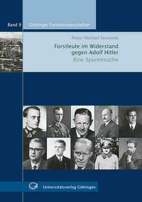 Forstleute im Widerstand gegen Adolf Hitler
