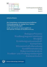 Die Entwicklung erziehungswissenschaftlicher Fachstudiengänge im Spiegel ihrer Studien- und Prüfungsordnungen