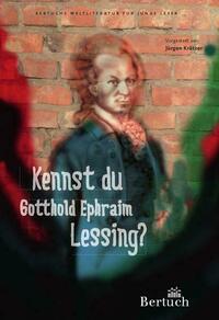 Kennst du Gotthold Ephraim Lessing?