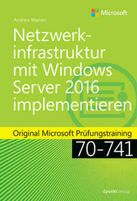 Netzwerkinfrastruktur mit Windows Server 2016 implementieren
