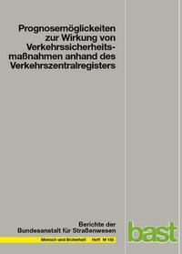 Prognosemöglichkeiten zur Wirkung von Verkehrssicherheitsmaßnahmen anhand des Verkehrszentralregisters