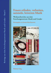 Frauen erfinden, verbreiten, sammeln, bewerten Musik