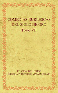 Comedias Burlescas del Sgilo de Oro Tomo VII