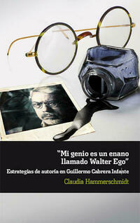 "Mi genio es un enano llamado Walter Ego".