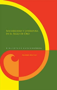 Sociabilidad y literatura en el Siglo de Oro.