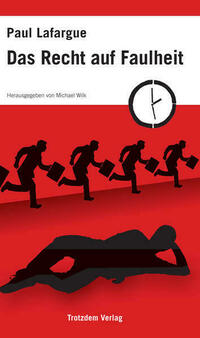 Das Recht auf Faulheit