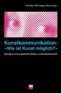 Kunstkommunikation: Wie ist Kunst möglich?