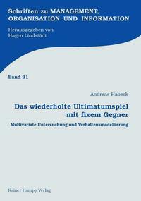 Das wiederholte Ultimatumspiel mit fixem Gegner