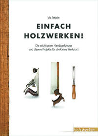 Einfach Holzwerken!