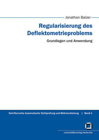 Regularisierung des Deflektometrieproblems - Grundlagen und Anwendung