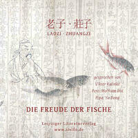 Laozi & Zhuangzi: Die Freude der Fische