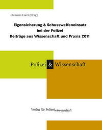 Eigensicherung & Schusswaffeneinsatz bei der Polizei