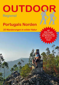 Portugals Norden 25 Wanderungen in wilder Natur