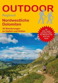 Nordwestliche Dolomiten 30 Wanderungen zu Gipfeln und Hütten