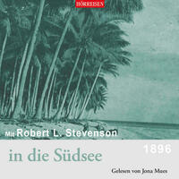 Mit Robert Louis Stevenson in die Südsee