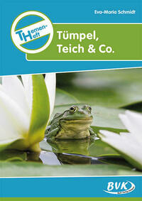 Themenheft Tümpel, Teich & Co.