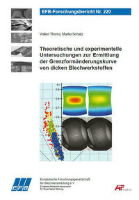Theoretische und experimentelle Untersuchungen zur Ermittlung der Grenzformänderungskurve von dicken Blechwerkstoffen (s0 = 2,5 - 5,0 mm)