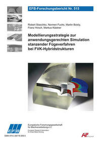 Modellierungsstrategie zur anwendungsgerechten Simulation stanzender Fügeverfahren bei FVK-Hybridstrukturen