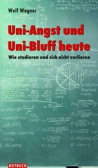 Uni-Angst und Uni-Bluff heute