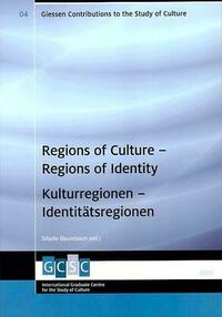 Regions of Culture - Regions of Identity / Kulturregionen - Identitätsregionen