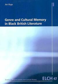 Genre and Cultural Memory in Black British Literature