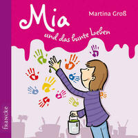 Mia und das bunte Leben