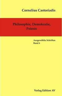 Philosophie, Demokratie, Poiesis