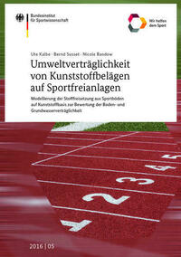 Umweltverträglichkeit von Kunststoffbelägen auf Sportfreianlagen