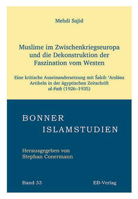 Muslime im Zwischenkriegseuropa und die Dekonstruktion der Faszination vom Westen