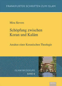 Schöpfung zwischen Koran und Kalām