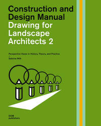 Drawing for Landscape Architects 2. Construction and Design Manual