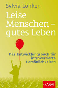 Leise Menschen – gutes Leben