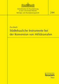 Städtebauliche Instrumente bei der Konversion von Militärarealen