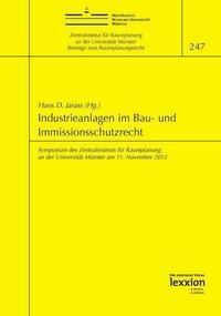 Industrieanlagen im Bau- und Immissionsschutzrecht