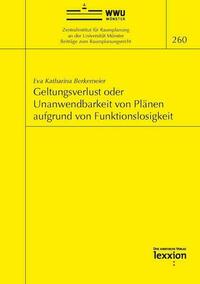 Geltungsverlust oder Unanwendbarkeit von Plänen aufgrund von Funktionslosigkeit