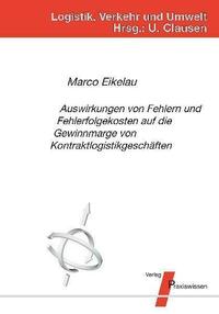 Auswirkungen von Fehlern und Fehlerfolgekosten auf die Gewinnmarge von Kontraktlogistikgeschäften