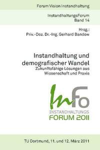 InFo 2011 Instandhaltung und demografischer Wandel - Zukunftsfähige Lösungen aus Wissenschaft und Praxis