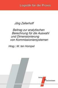 Beitrag zur analytischen Berechnung für die Auswahl und Dimensionierung von Kommissioniersystemen