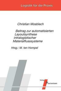 Beitrag zur automatisierten Layoutsynthese intralogistischer Materialflusssysteme