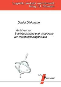 Verfahren zur Produktionsplanung und -steuerung von Paketumschlaganlagen