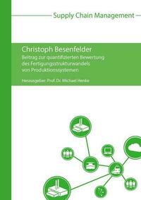 Beitrag zur quantifizierten Bewertung des Fertigungsstrukturwandels von Produktionssystemen