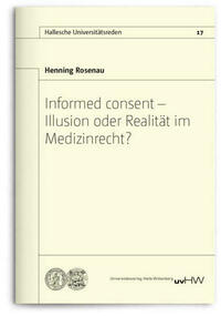 Informed consent – Illusion oder Realität im Medizinrecht?