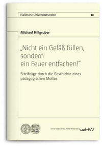 „Nicht ein Gefäß füllen, sondern ein Feuer entfachen!“