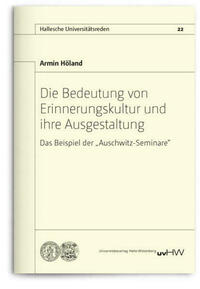 Die Bedeutung von Erinnerungskultur und ihre Ausgestaltung