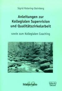 Anleitungen zur Kollegialen Supervision und Qualitätszirkelarbeit