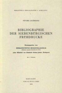 Bibliographie der siebenbürgischen Frühdrucke