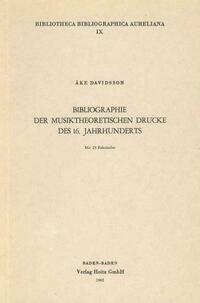 Bibliographie der musiktheoretischen Drucke des 16. Jahrhunderts