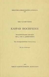 Kaspar Hochfeder, ein europäischer Drucker des 15. und 16. Jahrhunderts